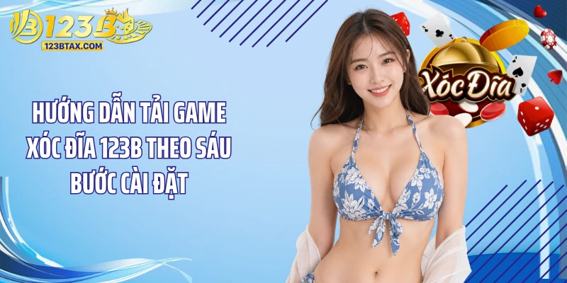 Hướng Dẫn Tải Game Xóc Đĩa 123B Nhanh Trên Điện Thoại 4 Hướng dẫn tải game xóc đĩa 123B theo sáu bước cài đặt