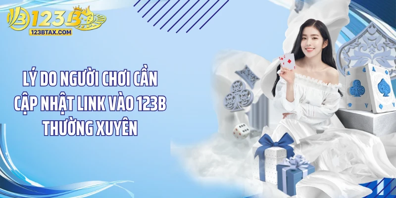 Link Vào 123B Mới Nhất: "Bùng Nổ" Tốc Độ Truy Cập 2026 3 Lý do người chơi cần cập nhật link vào 123B thường xuyên