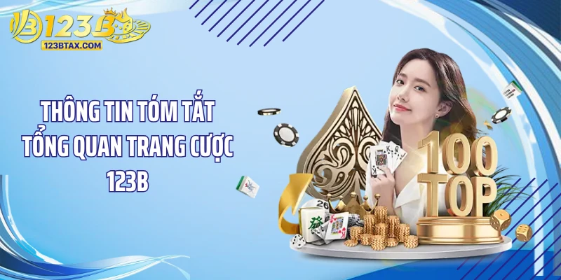 Trang Chủ 15 Thông tin tóm tắt tổng quan trang cược 123B
