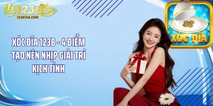 Xóc Đĩa 123B - 4 Điểm Tạo Nên Nhịp Giải Trí Kịch Tính